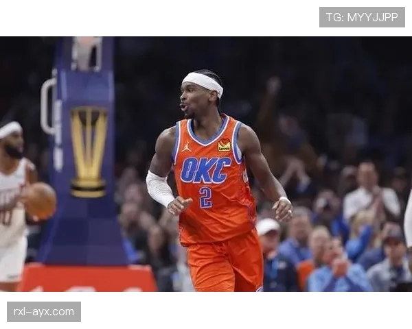 吉尔杰斯-亚历山大挡拆效率胜上季，单打占比提高